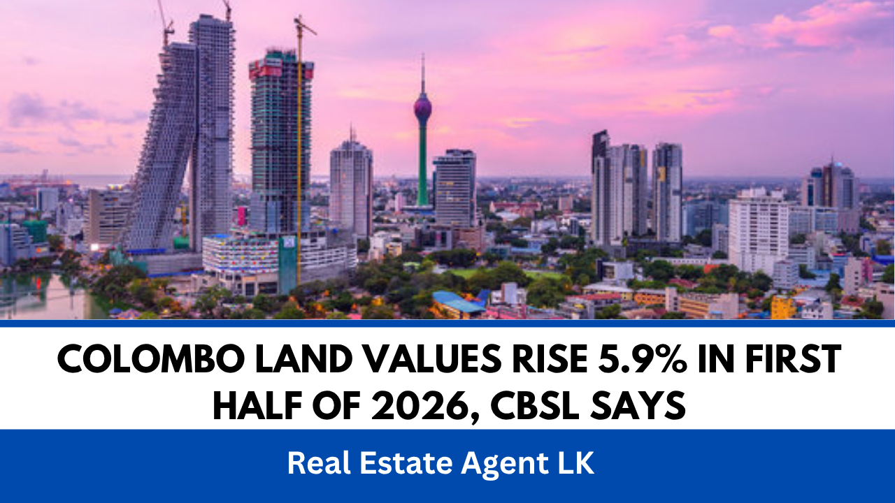 Colombo Land Values Rise 5.9% in First Half of 2026, CBSL Says